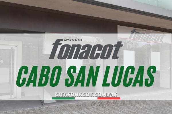 Oficinas de FONACOT en Cabo San Lucas